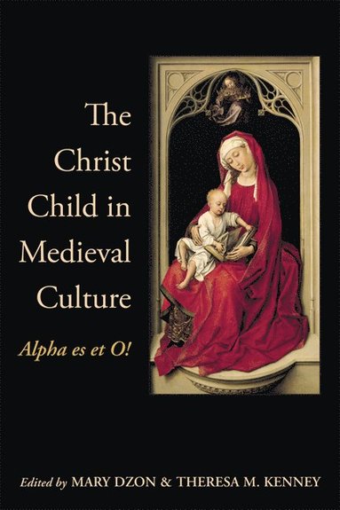 bokomslag Christ Child in Medieval Culture