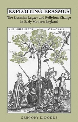 Gregory D. Dodds, Gregory D Dodds - Exploiting Erasmus, Inbunden