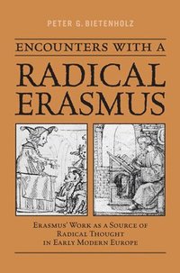 bokomslag Encounters with a Radical Erasmus