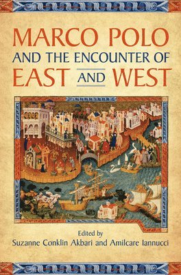 Marco Polo and the Encounter of East and West 1