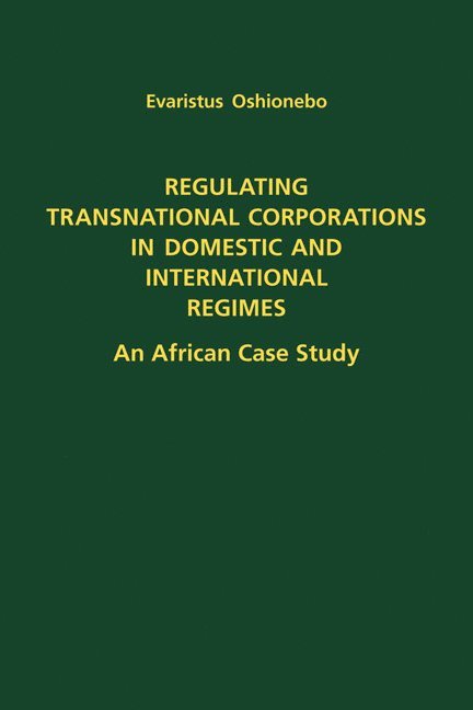 Regulating Transnational Corporations in Domestic and International Regimes 1