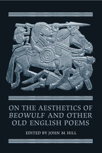 bokomslag On the Aesthetics of Beowulf and Other Old English Poems