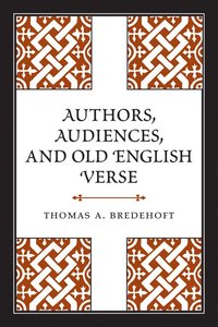 bokomslag Authors, Audiences, and Old English Verse