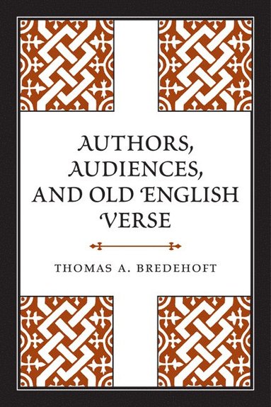 bokomslag Authors, Audiences, and Old English Verse