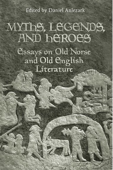 Daniel Anlezark - Myths, Legends, and Heroes, Inbunden