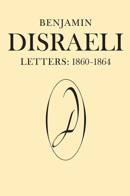 Benjamin Disraeli, Melvin Wiebe, Mary S. Millar, John Robson, Ellen L. Hawman, M. G. Wiebe, M G Wiebe, Mary S Millar, Ellen L Hawman - Benjamin Disraeli Letters, Inbunden