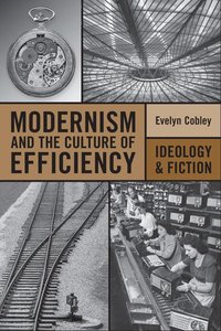 bokomslag Modernism and the Culture of Efficiency