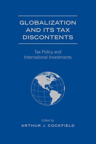 bokomslag Globalization and Its Tax Discontents