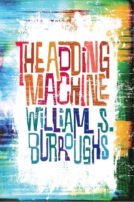 William S Burroughs - Adding Machine, Häftad