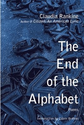 Claudia Rankine - End of the Alphabet, Häftad