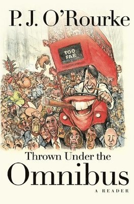 P J O'Rourke - Thrown Under the Omnibus, Häftad