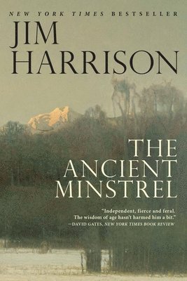 Jim Harrison - Ancient Minstrel, Häftad