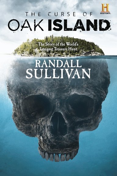 Randall Sullivan - Curse of Oak Island, Inbunden