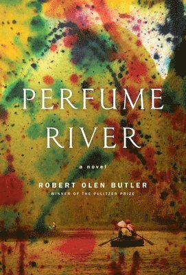 Robert Olen Butler - Perfume River, Häftad. Tillgänglighet: Tillfälligt slut