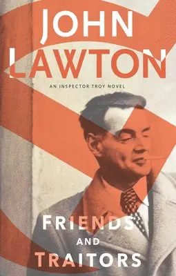 John Lawton - Friends and Traitors, Inbunden. Tillgänglighet: Tillfälligt slut