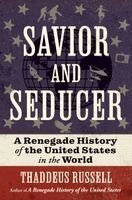 Thaddeus Russell - Savior and Seducer, Inbunden