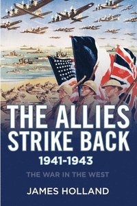 bokomslag The Allies Strike Back, 1941-1943