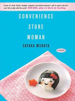 Sayaka Murata - Convenience Store Woman, Häftad