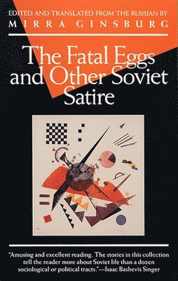 Alan Ginsburg - Fatal Egg" and Other Soviet Satire, Häftad