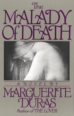 Marguerite Duras - Malady of Death, Häftad