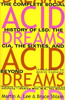 Martin A. Lee - Acid Dreams, Häftad