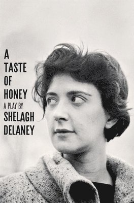 bokomslag A Taste of Honey, a Play