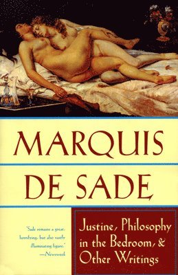 Sade - "Justine", "Philosophy in the Bedroom" and Other Writings, Häftad