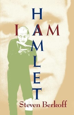 Steven Berkoff - I am Hamlet, Häftad