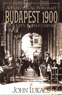 Lukacs, John Lukacs - Budapest 1900, Häftad
