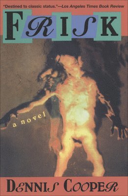 Dennis. Cooper - Frisk, Häftad