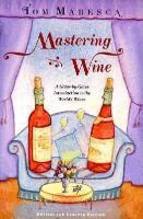 Tom Maresca - Mastering Wine: A Learner's Manual, Häftad
