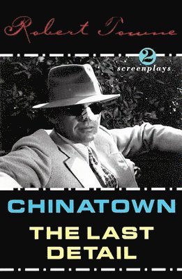 Chinatown / the Last Detail / Shampoo: Screenplays 1