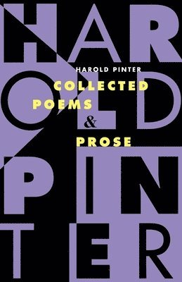 Harold Pinter - Collected Poems and Prose, Häftad