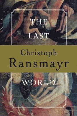 Christoph Ransmayr - Last World, Häftad