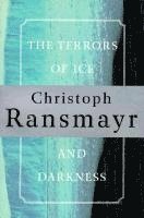 Christoph Ransmayr, Ransmayr - Terrors of Ice and Dark, Häftad