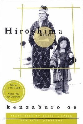 Kenzaburao aOe, David L. Swain, Toshi Yonezawa - Hiroshima Notes, Häftad