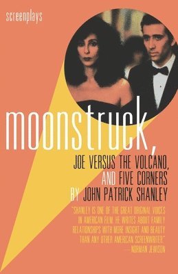 bokomslag Moonstruck, Joe Versus the Volcano, and Five Corners