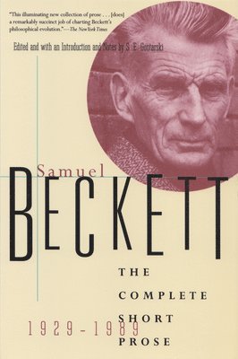 Samuel Beckett, Stanley E. Gontarski - Complete Short Prose, 1929-1989, Häftad