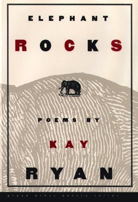 Kay Ryan - Elephant Rocks, Häftad