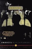 Szczypiorski, Andrzej Szczypiorski, Andrzej Szcypiorski - Shadow Catcher, Häftad