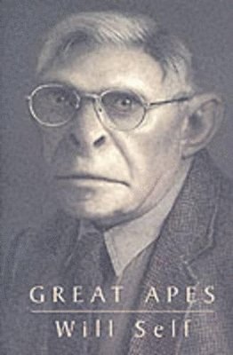 Will Self - Great Apes, Häftad