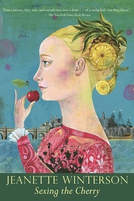 Jeanette Winterson - Sexing the Cherry, Häftad