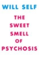 bokomslag The Sweet Smell of Pyschosis