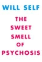 bokomslag The Sweet Smell of Psychosis