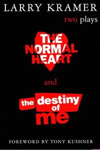 bokomslag The Normal Heart and the Destiny of Me: Two Plays