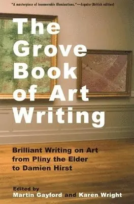 Martin Gayford, Karen Wright - Grove Book of Art Writing, Häftad. Tillgänglighet: Tillfälligt slut