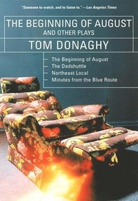 bokomslag Beginning of August and Other Plays