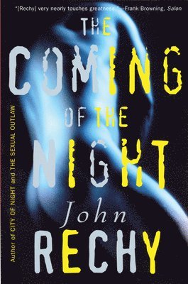 John Rechy - Coming of the Night, Häftad