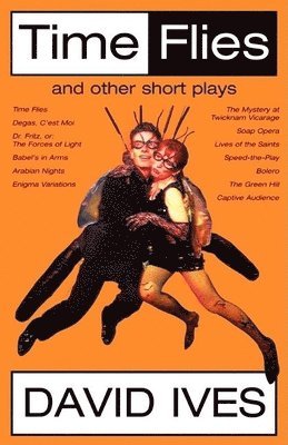 David Ives - Time Flies and Other Short Plays, Häftad
