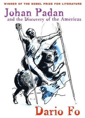 Dario Fo - Johan Padan and the Discovery of the Americas, Häftad